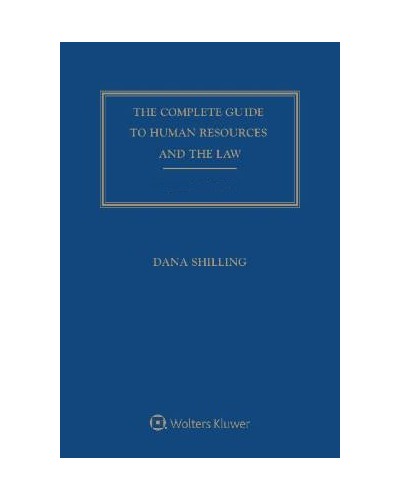 Complete Guide to Human Resources and the Law, 2025 Edition