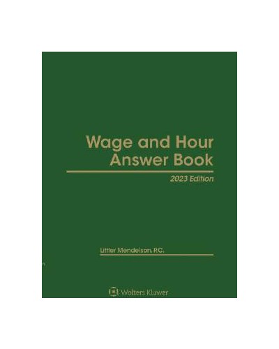 Wage and Hour Answer Book, 2023 Edition (1-year Online Subscription)