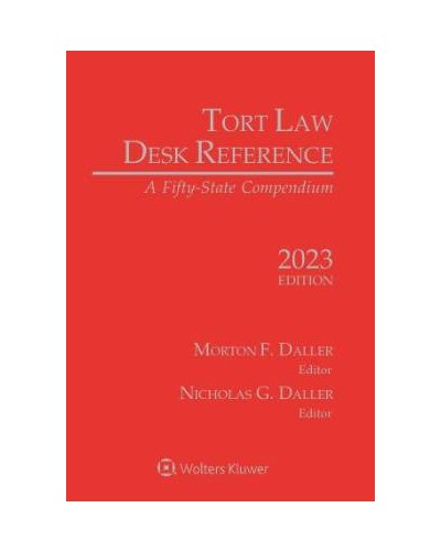 Tort Law Desk Reference: A Fifty State Compendium, 2023 Edition