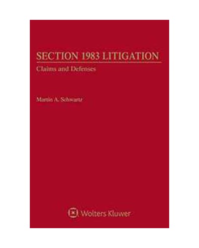 Section 1983 Litigation, Volume 1, 1A and 1B: Claims and Defenses, Fourth Edition (1-year Online Subscription)