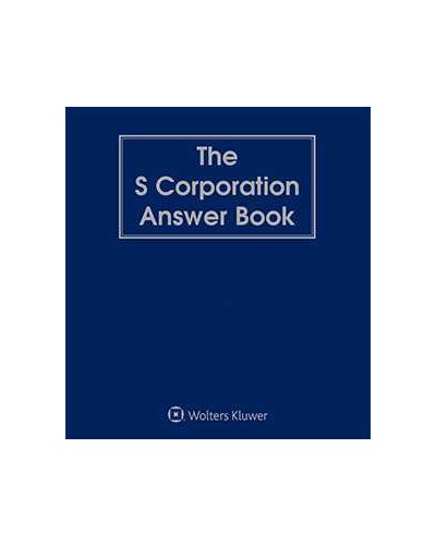 S Corporation Answer Book, 9th Edition (1-year Online Subscription)