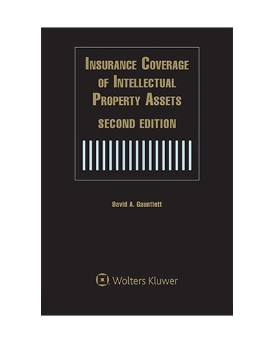 Insurance Coverage of Intellectual Property Assets, 2nd Edition (1-year Online Subscription)