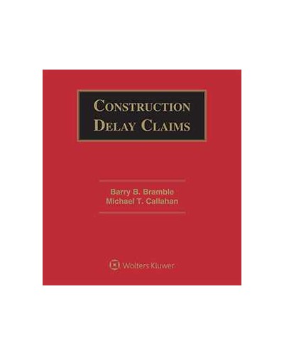 Construction Delay Claims, 7th Edition (1-year Online Subscription)