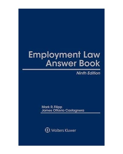 Employment Law Answer Book, 9th Edition (1-year Online Subscription)