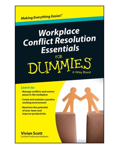 Workplace Conflict Resolution Essentials For Dummies, Australian and New Zealand Edition