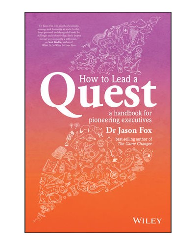 How To Lead A Quest: A handbook for pioneering executives