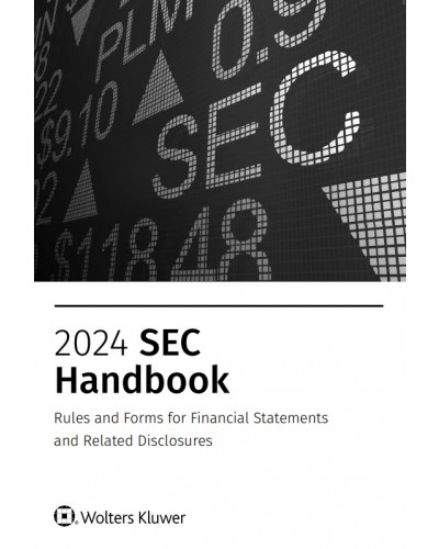 2024 SEC Handbook: Rules and Forms for Financial Statements and Related Disclosure