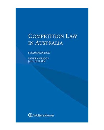 Competition Law in Australia, 2nd Edition