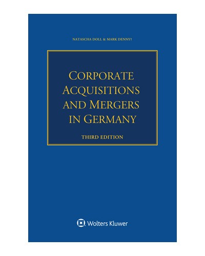 Corporate Acquisitions and Mergers in Germany, 3rd Edition