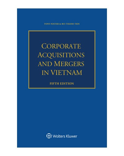 Corporate Acquisitions and Mergers in Vietnam, 5th Edition
