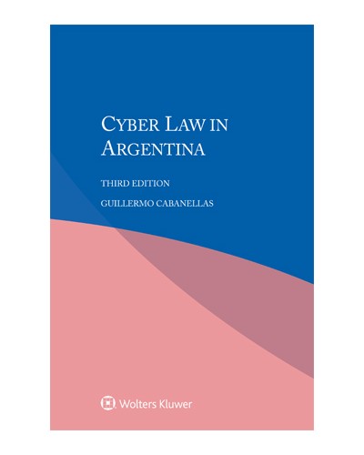 Cyber Law in Argentina, 3rd Edition