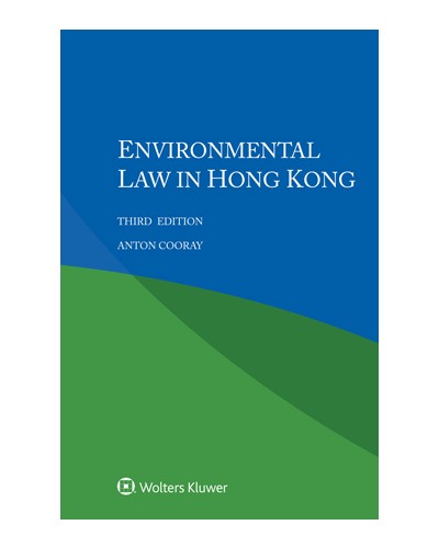Environmental Law in Hong Kong, 3rd Edition