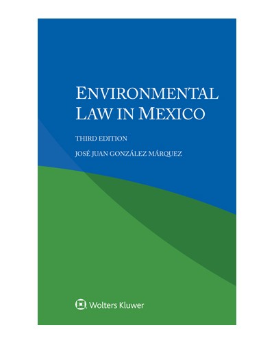 Environmental Law in Mexico, 3rd Edition