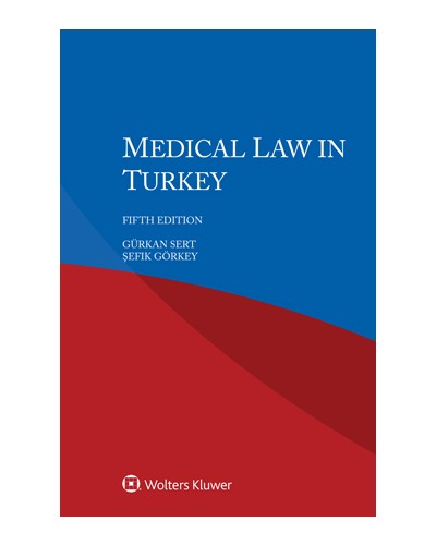 Medical Law in Turkey, 5th Edition