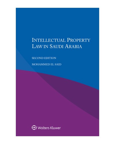 Intellectual Property Law in Saudi Arabia, 2nd Edition