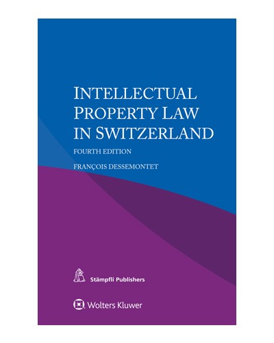 Intellectual Property Law in Switzerland, 4th Edition