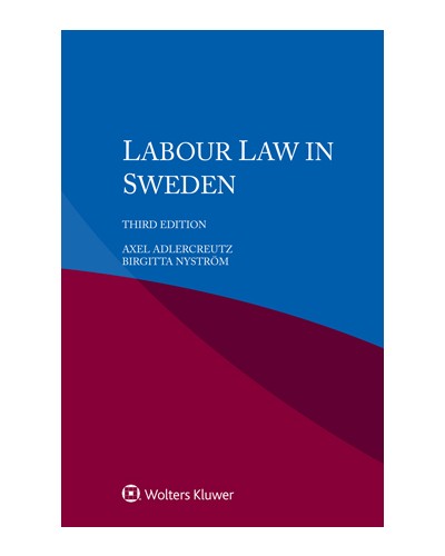 Labour Law in Sweden, 3rd Edition