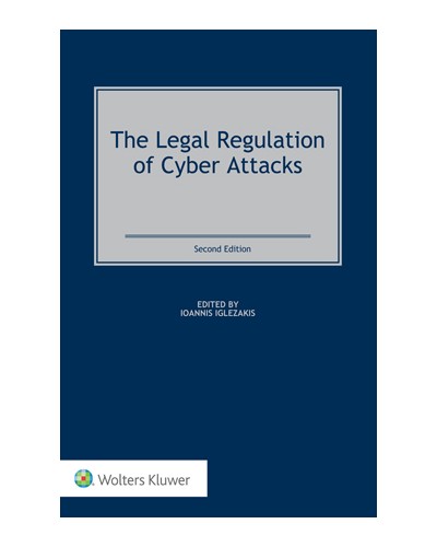 The Legal Regulation of Cyber Attacks, 2nd Edition