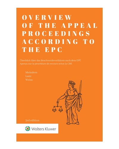 Overview of the Appeal Proceedings according to the EPC, 3rd Edition