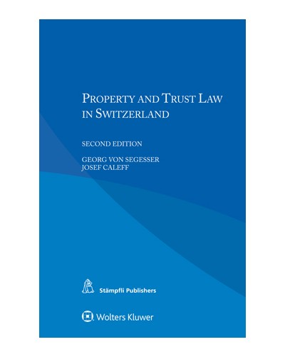 Property and Trust Law in Switzerland, 2nd Edition