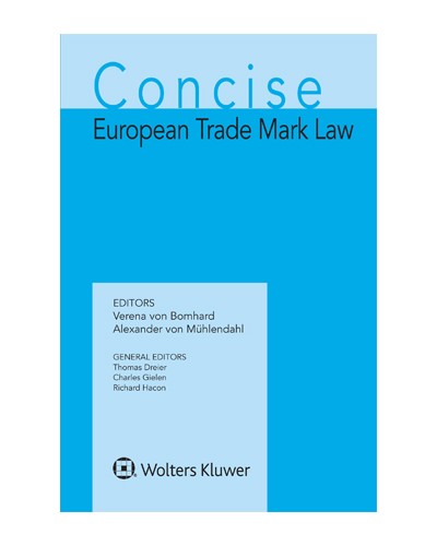 Concise European Trademark and Design Law, 3rd Edition