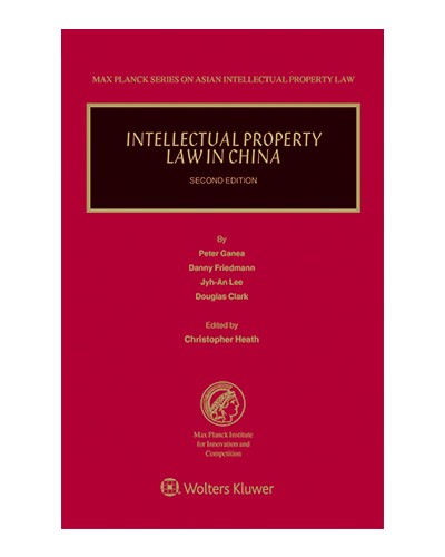 Intellectual Property Law in China, 2nd Edition