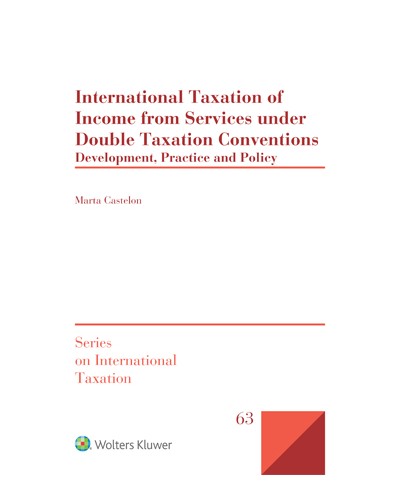 International Taxation of Income from Services under Double Taxation Conventions: Development, Practice and Policy