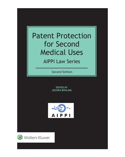 Patent Protection for Second Medical Uses, 2nd Edition