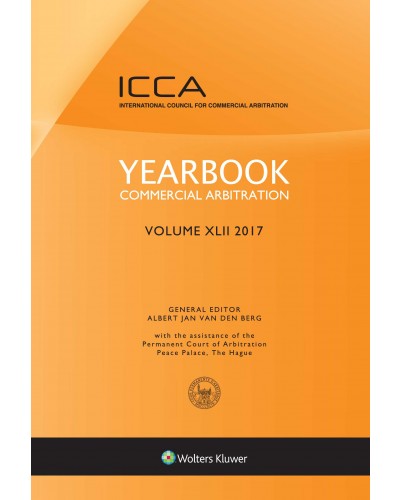 Yearbook Commercial Arbitration Volume XLII – 2017