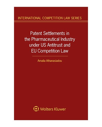 Patent Settlements in the Pharmaceutical Industry under US Antitrust and EU Competition Law