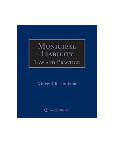 Municipal Liability: Law and Practice, 4th Edition