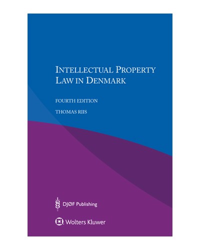 Intellectual Property Law in Denmark, 4th Edition