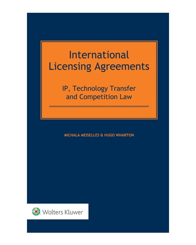 International Licensing Agreements: IP, Technology Transfer and Competition Law