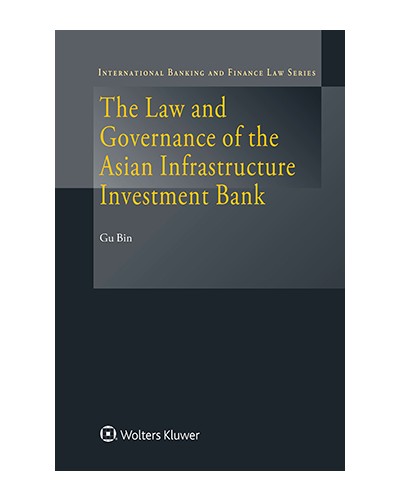 The Law and Governance of the Asian Infrastructure Investment Bank