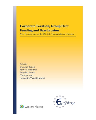 Corporate Taxation, Group Debt Funding and Base Erosion: New Perspectives on the EU Anti-Tax Avoidance Directive