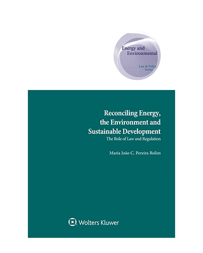 Reconciling Energy, the Environment and Sustainable Development: The Role of Law and Regulation