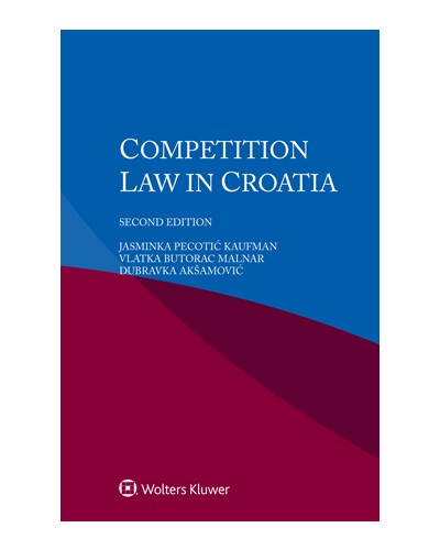 Competition Law in Croatia, 2nd Edition