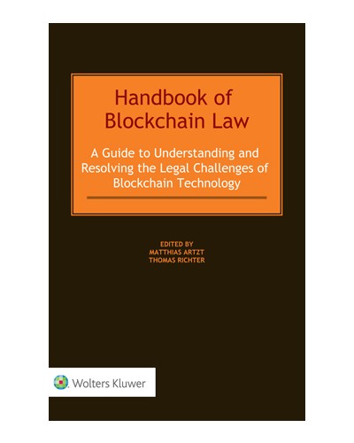 Handbook of Blockchain Law: A Guide to Understanding and Resolving the Legal Challenges of Blockchain Technology