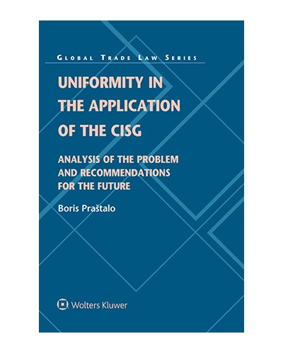 Uniformity in the Application of the CISG: Analysis of the Problem and Recommendations for the Future