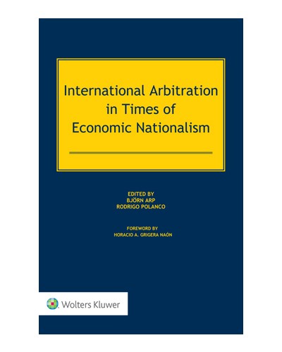 International Arbitration in Times of Economic Nationalism