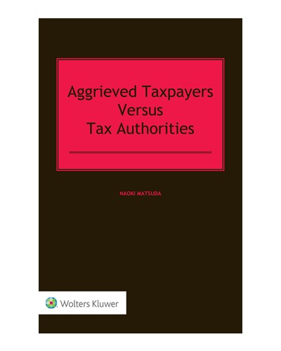 Aggrieved Taxpayers Versus Tax Authorities