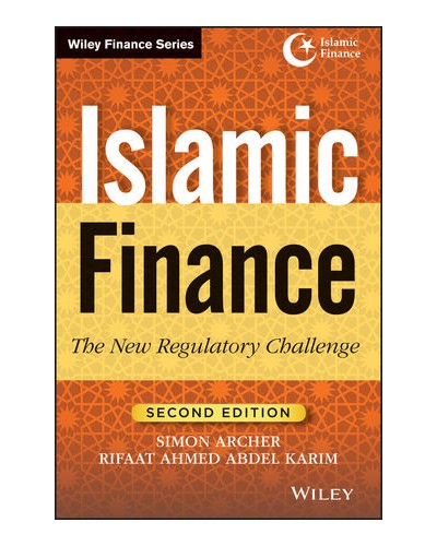 Islamic Finance: The New Regulatory Challenge, 2nd Edition