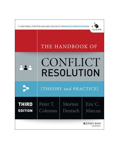 The Handbook of Conflict Resolution: Theory and Practice, 3rd Edition