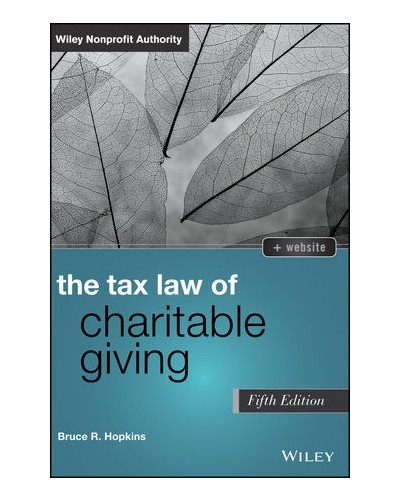 The Tax Law of Charitable Giving, 5th Edition