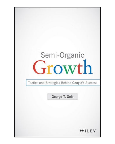 Semi-Organic Growth: Tactics and Strategies Behind Google's Success