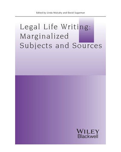 Legal Life-Writing: Marginalised Subjects and Sources