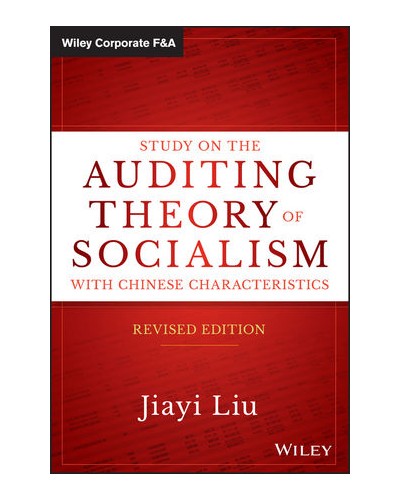 Study on the Auditing Theory of Socialism with Chinese Characteristics, Revised Edition