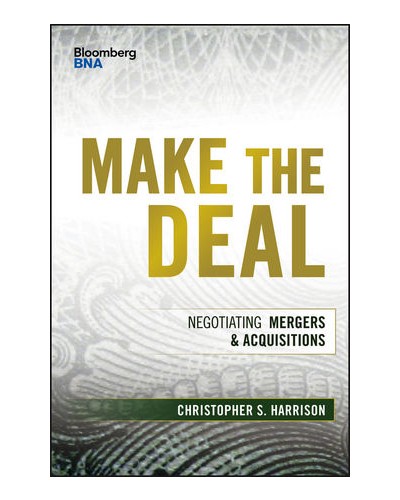 Make the Deal: Negotiating Mergers and Acquisitions