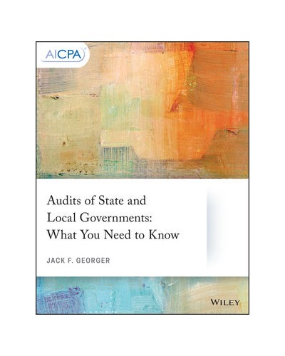 Audits of State and Local Governments: What You Need to Know