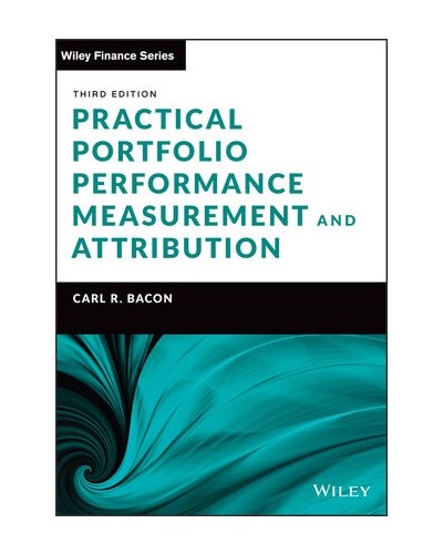 Practical Portfolio Performance Measurement and Attribution, 3rd Edition
